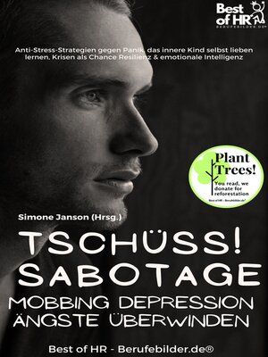 cover image of Tschüss Sabotage! Mobbing Depression Ängste überwinden